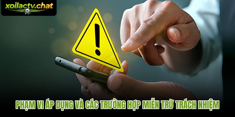 Phạm vi miễn trừ trách nhiệm cụ thể theo từng nhóm tác vụ