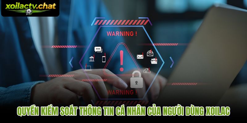 Chính sách bảo mật trao quyền xem và cập nhật thông tin cho người dùng