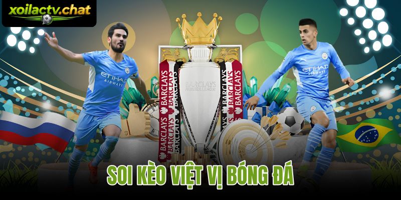 Soi Kèo Việt Vị Bóng Đá